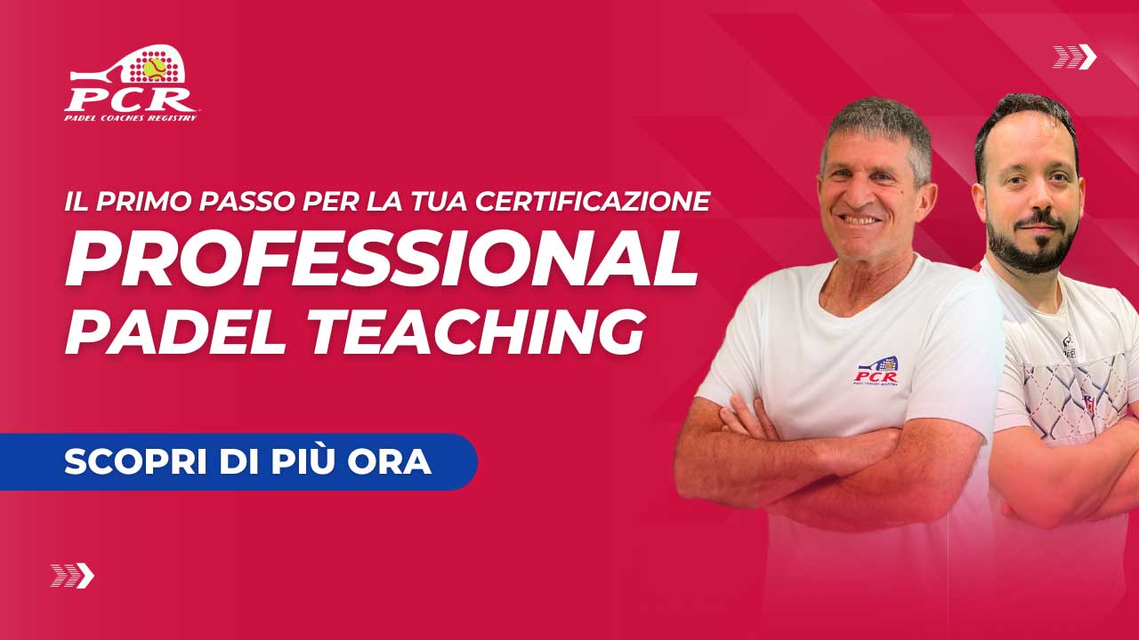 PROFESSIONAL PADEL TEACHING – Corso di ingresso online PCR