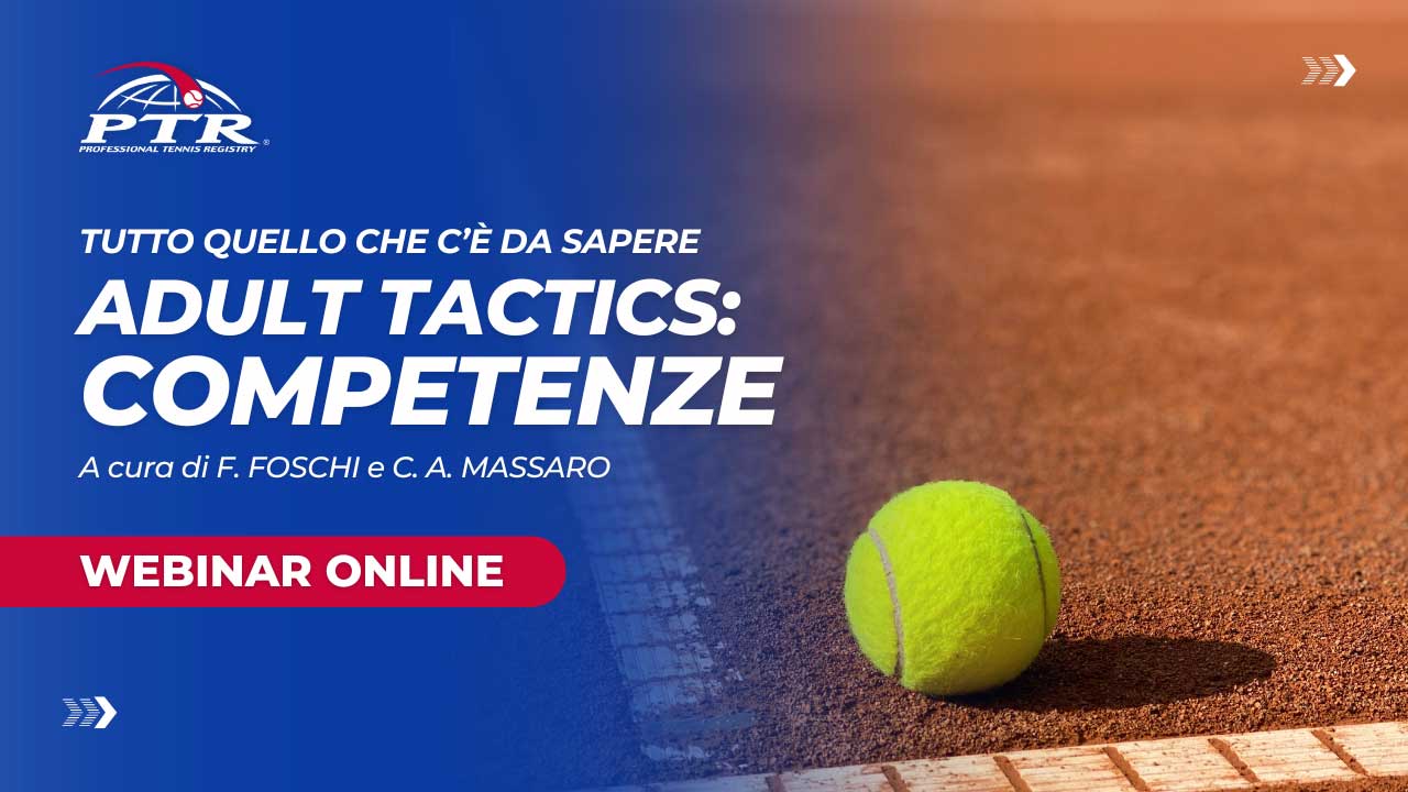 ADULT TACTICS > COMPETENZE | Webinar PTR | Carlo Alberto Massaro e Francesco Foschi